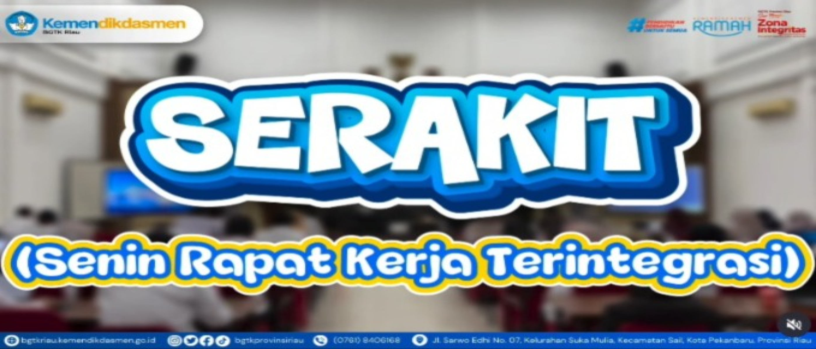 SERAKIT BGTK Riau Perkuat Sinergi dan Program Prioritas
