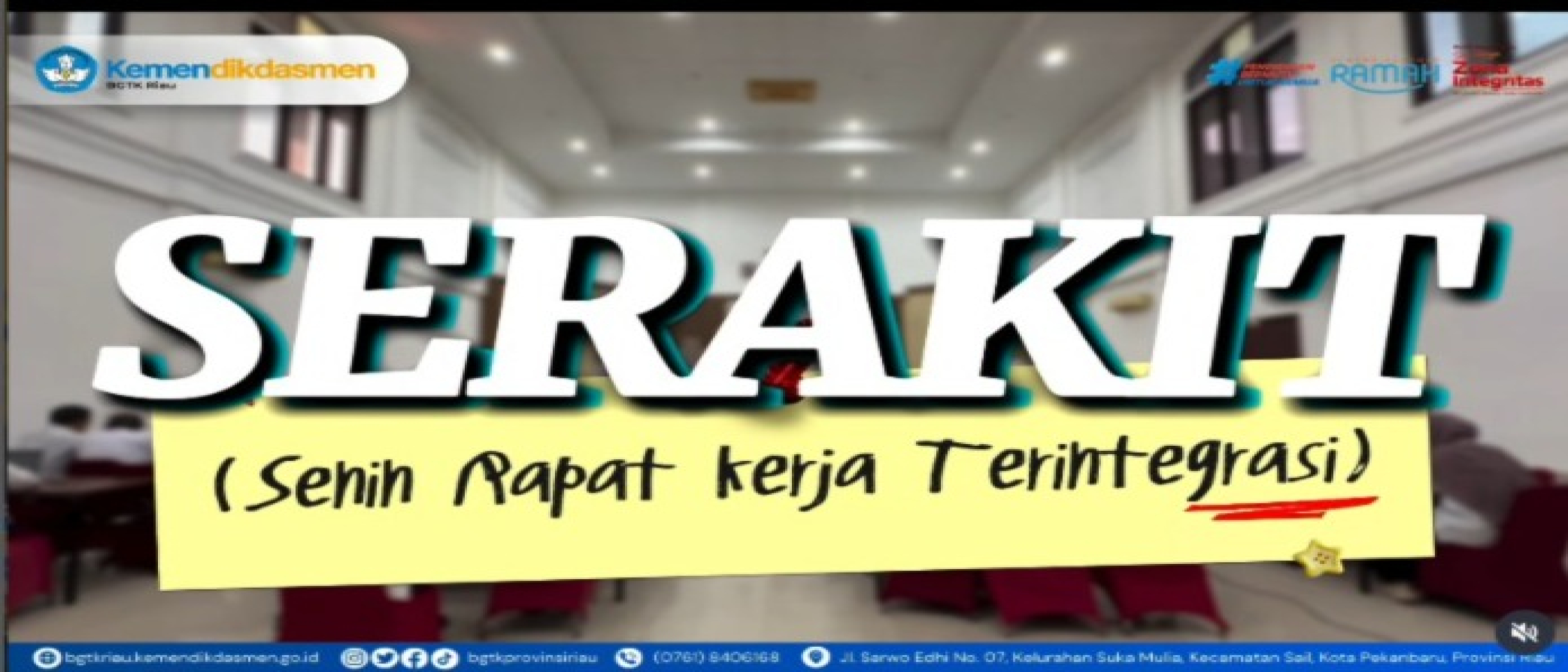 SERAKIT BGTK Riau Perkuat Koordinasi dan Sinergi dalam Pelaksanaan Program Kerja