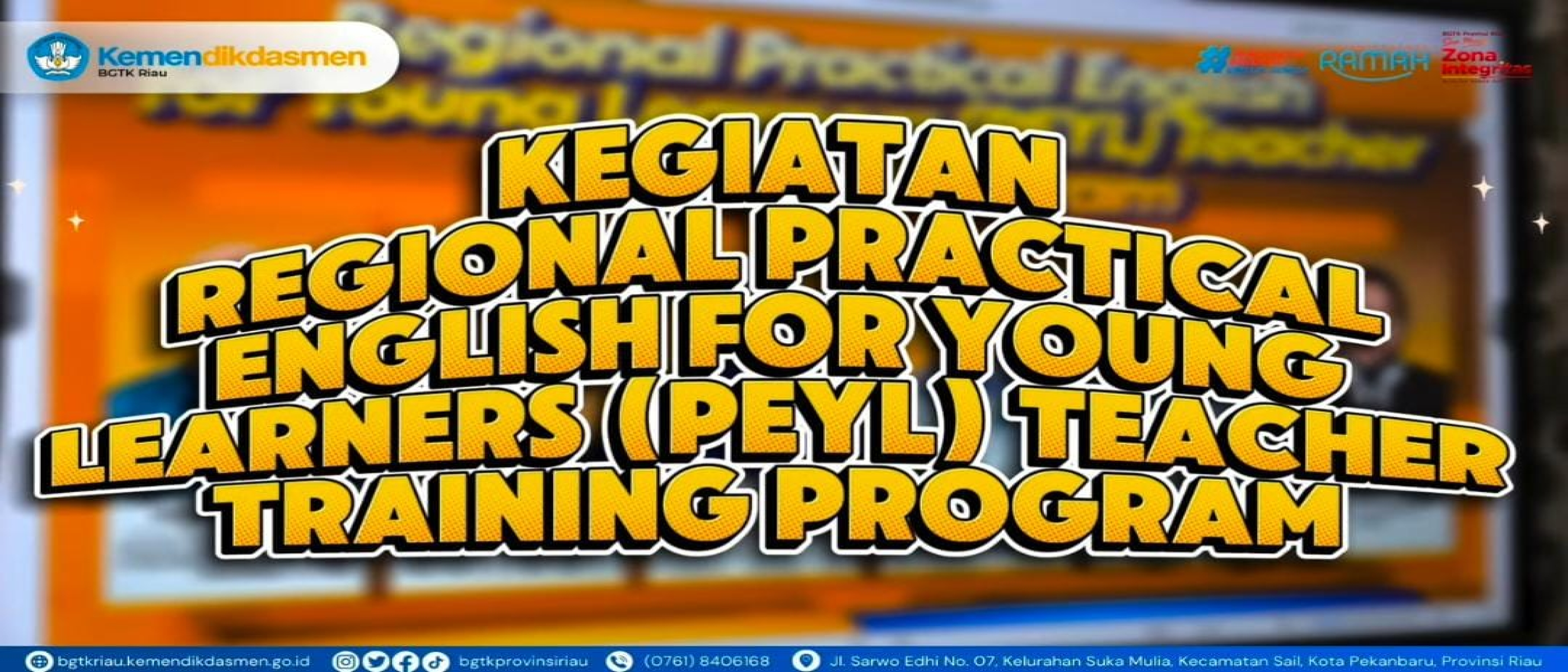 Tingkatkan Kompetensi Guru, BGTK Riau Selenggarakan Pelatihan Practical English for Young Learners