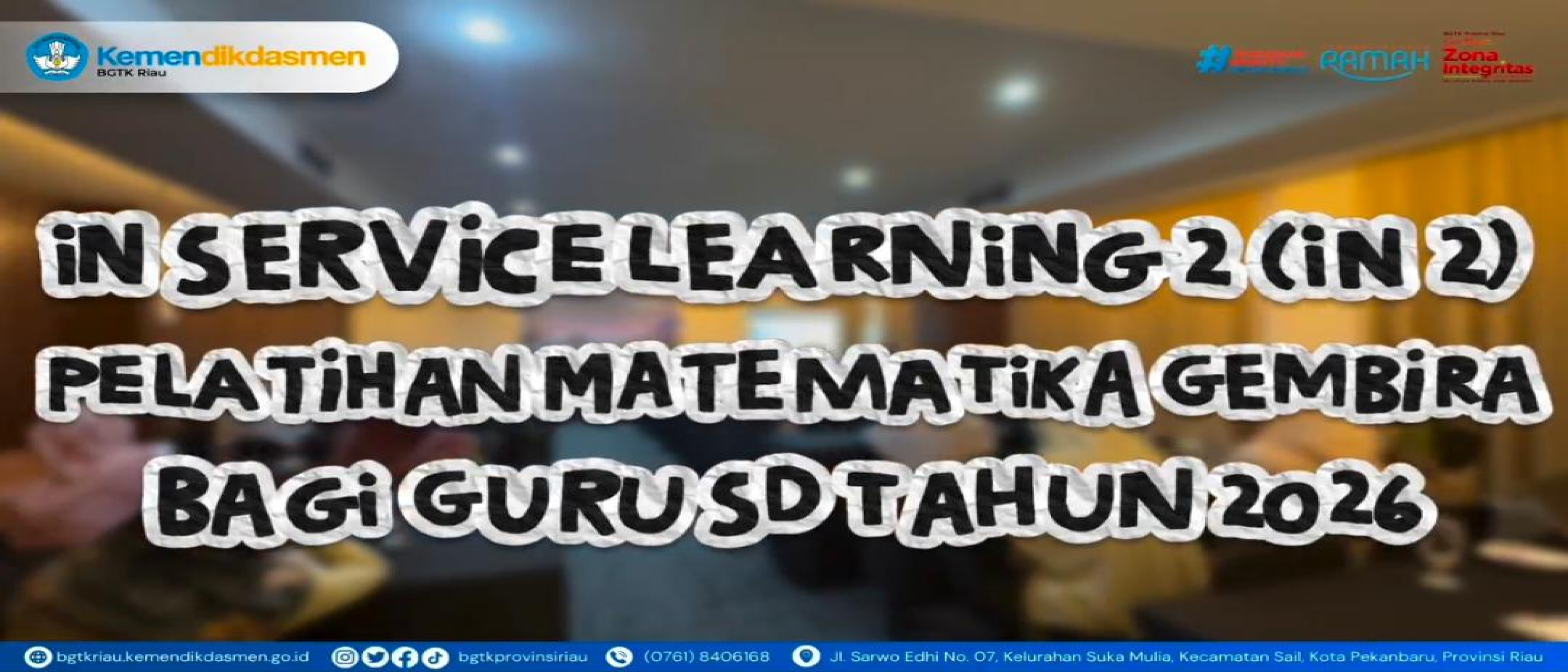 In Service Learning 2 (IN-2) Pelatihan Matematika GEMBIRA bagi Guru SD Tahun 2026 